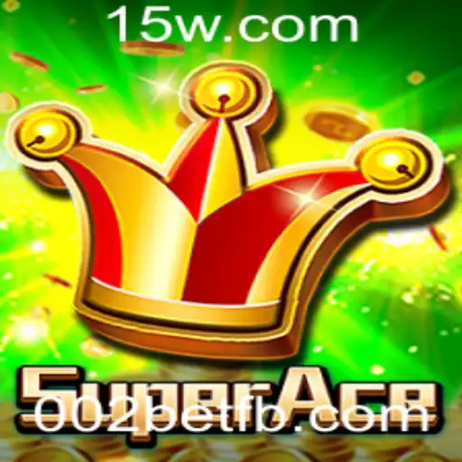 SuperAce: Descubra o Novo Fenômeno do Entretenimento com 002bet